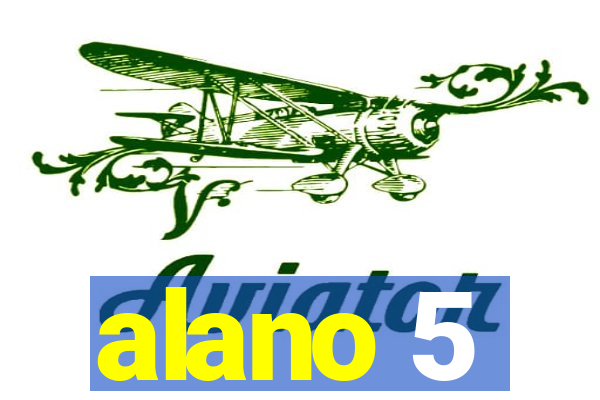 alano 5